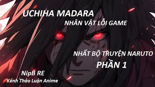 [Explained] Madara nhân vật tạo lỗi nhất bộ truyện - Phần 1: Tổng hợp tất cả sức mạnh