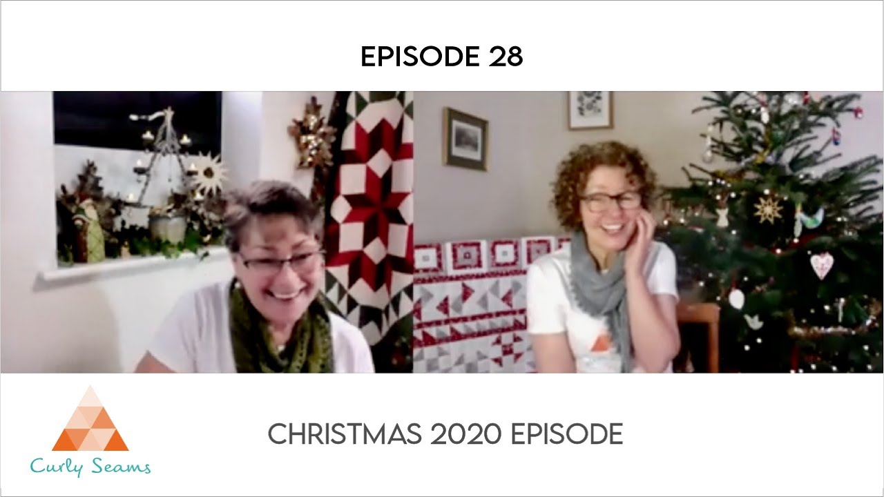 Curly Seams Quilt, Knit & Stitch Podcast : Episode 28 : Christmas 2020