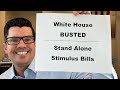 Stand Alone Bills Coming | Stimulus Package Update | White House Back Tracks After Plans Made Public