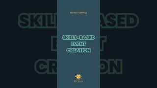 Thina Tutorials: Skills based Event Creation