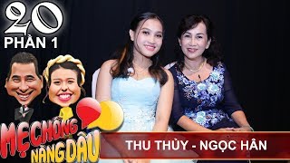 Mẹ chồng dễ thương nhất trái đất sợ con dâu bị con trai 'dụ dỗ' | Thu Thủy - Ngọc Hân | MCND #20 🌷