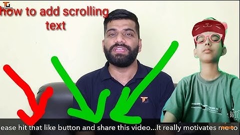 #1technical guruji editing:-)  HOW TO ADD SCROLLING TEXT IN YOUR VIDEOS LIKE TECHNICAL GURUJI