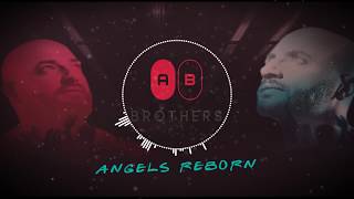 Angels Reborn The AB BROTHERS Resimi