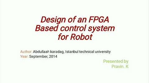 Design of an FPGA Based Control System for Robot