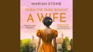 Chapter 4.3 - When the Duke Bought a Wife
