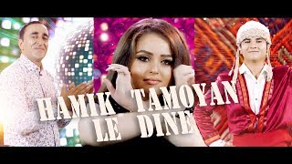 Hamik Tamoyan - Le Dine - 4K NEW HIT