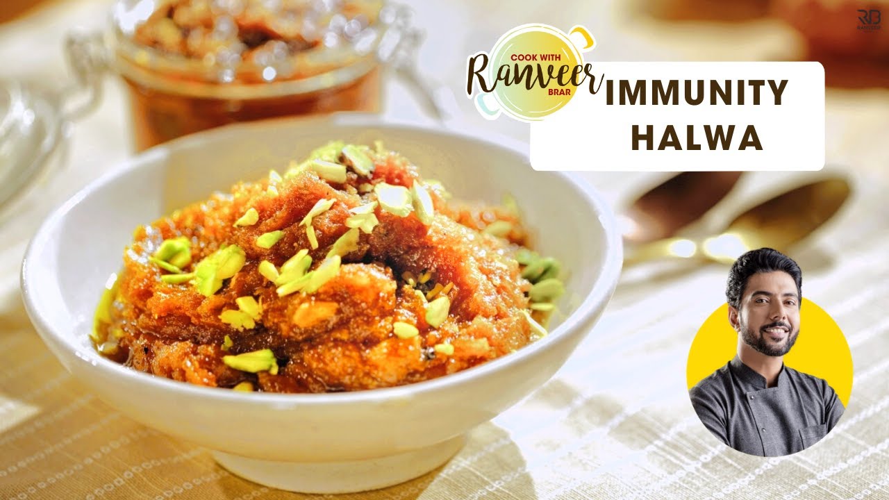 Immunity Halwa & Pickle सेहतमंद हलवा Healthy dessert Chef Ranveer