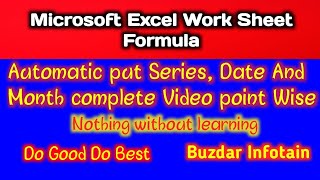 Series Number, Date, Days, Month name writing in Ms Excel worksheet. lecture No 7