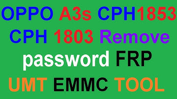 OPPO A3s CPH1853 CPH 1803 Remove password FRP  UMT EMMC TOOL by Shahid Mehmood