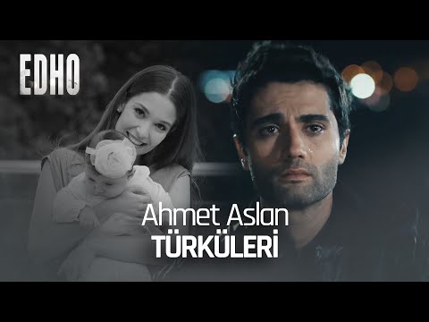 Ahmet Aslan Türküleri | Eşkıya Dünyaya Hükümdar Olmaz