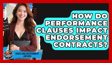 How Do Performance Clauses Impact Endorsement Contracts? - Sports and Entertainment Law Guru