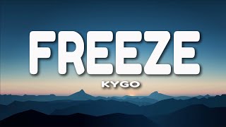 Kygo - Freeze (Lyrics)