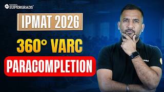 Stop Losing Marks in Para Completion  | IPMAT 2026 : Para Completion in One Shot | 360 Degrees VARC