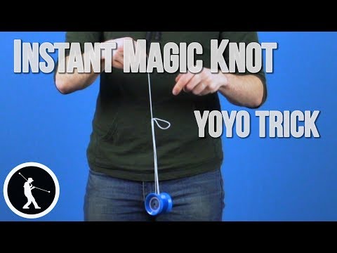 Learn the Instant Magic Knot 1A Yoyo Trick