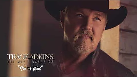 Trace Adkins - You’re Mine (Official Visualizer)
