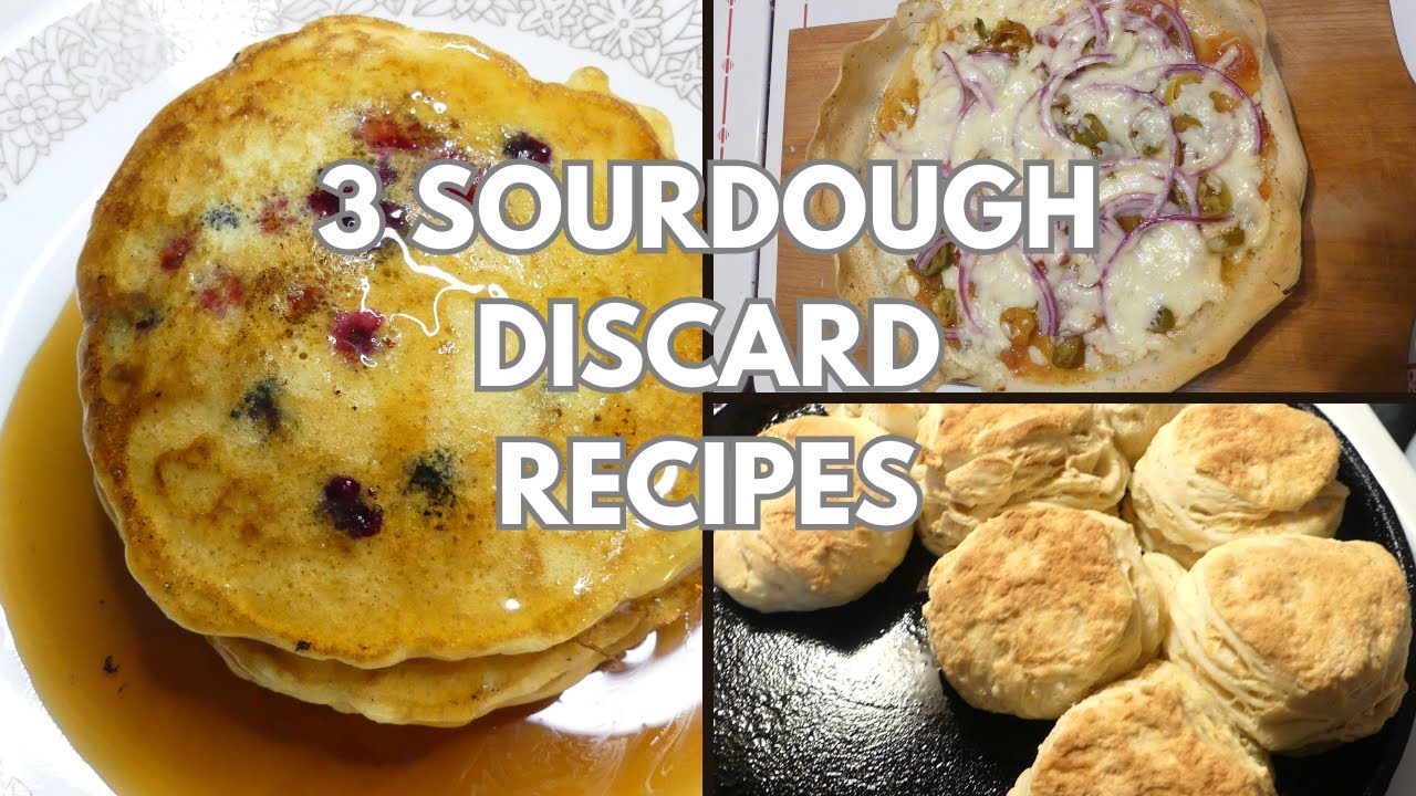 3 Sourdough DISCARD Recipes