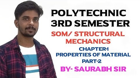 SOM Class 2 Chapter 1 Properties Of Materials Civil 3rd Semester Structural Mechanics By Saurabh Sir