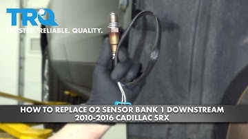 How to Replace O2 Sensor Bank 1 Downstream 2010-2016 Cadillac SRX