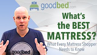 What's the Best Mattress? A Simple Explanation by GoodBed.com