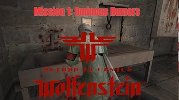 Return to Castle Wolfenstein - Mission 1: Ominous Rumors