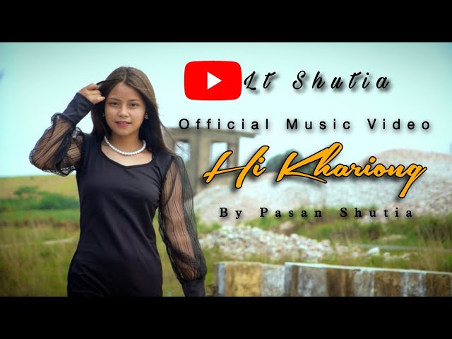 Hi Khariong || Official Music Video || Pasan Shutia & Lawan Iawbor & Pajin Lizo Shutia class=