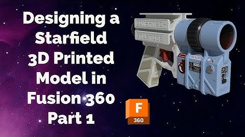 Designing a Starfield 3D Print Model in Fusion 360 Part 1