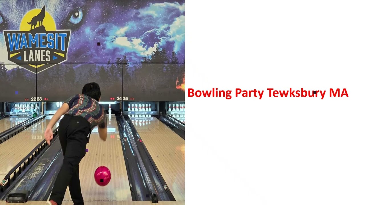 Wamesit Lanes - Bowling Party in Tewksbury, MA