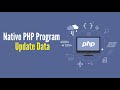 07. Native PHP Program - Merubah / Update Data