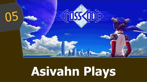 Cross Code Episode 05 - BLUE HAIRED SPHEROMANCER!!!