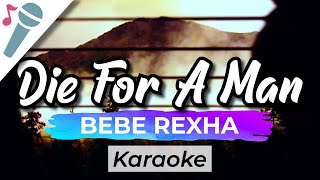 Bebe Rexha - Die For A Man - Karaoke Instrumental (Acoustic)