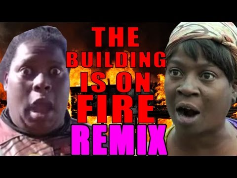 The Building Is On Fire REMIX (Feat. Sweet Brown) - WTFBRAHH