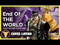 JoJo's Bizarre Adventure OP4 FULL - Sono Chi no Kioku (end of THE WORLD) (Cover Español)