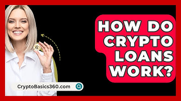 How Do Crypto Loans Work? - CryptoBasics360.com