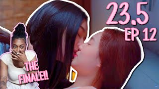 23.5 องศาที่โลกเอียง ✿ EP 12 [ FINALE REACTION ]