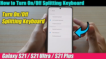Galaxy S21/Ultra/Plus: How to Turn On/Off Splitting Keyboard