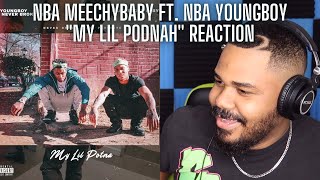 NBA MeechyBaby \& NBA YoungBoy - My Lil Podnah (Official Audio) REACTION