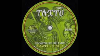 GO WITH JAH RIDDIM. Daweh Congo, Kabaka Pyramid, Samory-I, Mark Wonder, Addis Pablo, Micah Shemaiah.