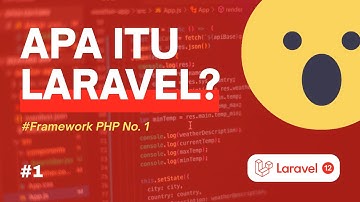 Apa Itu Laravel? Kenapa Laravel Jadi Framework PHP Terbaik? (Pengenalan Laravel untuk Pemula)