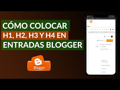 Cómo Colocar H1, H2, H3 y H4 en mis Entradas de Blogger | Títulos y Subtítulos en HTML