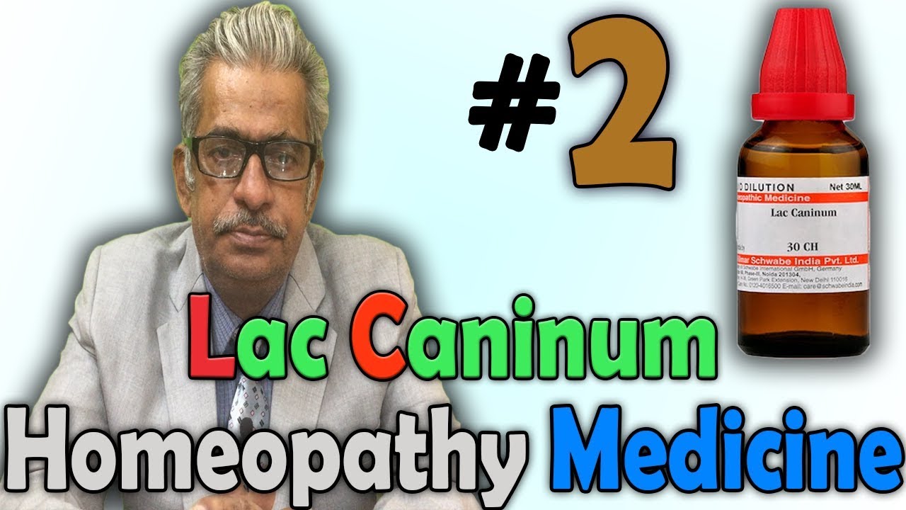 Homeopathy Medicine Lac Caninum (Part2) Dr P.S. Tiwari YouTube