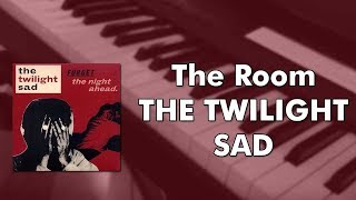 Video thumbnail of "The Twilight Sad - The Room (piano cover)"