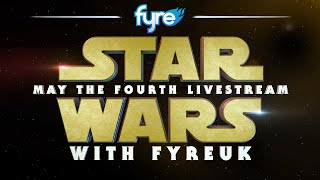 Star Wars - May The Fourth Livestream Highlights