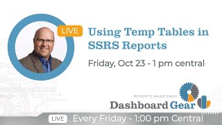 Using Temp Tables in SSRS Reports