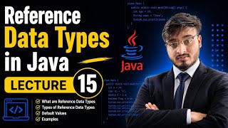 Reference Data Types in Java (Easy Way) 🔥 | Java Full Course Hindi | Lecture 15