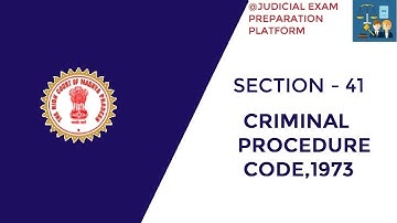CRPC SECTION 41 II JUDICIAL EXAM PREPARATION PLATFORM II