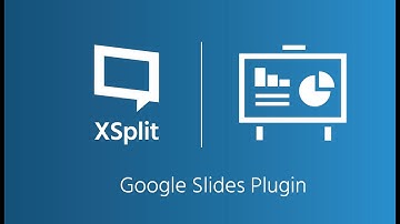 Using Google Slides With XSplit Broadcaster