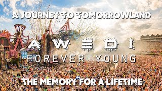 Awedi - Forever Young (Music Video)  | A journey to Tomorrowland