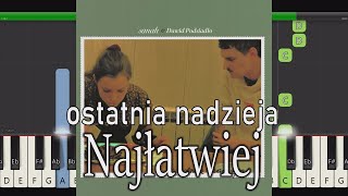 Video thumbnail of "sanah i Dawid Podsiadło-ostatnia nadzieja - łatwa-podkład-pianino-piano-cover-keyboard-tutorial-nuty"