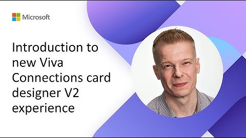 Introduction to new Viva Connections card designer V2 experience