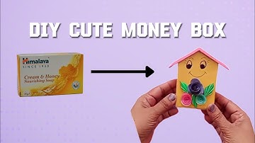 DIY coin box making from soap box / coin Bank from soap box / DIY cute money box